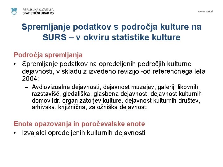 Spremljanje podatkov s področja kulture na SURS – v okviru statistike kulture Področja spremljanja