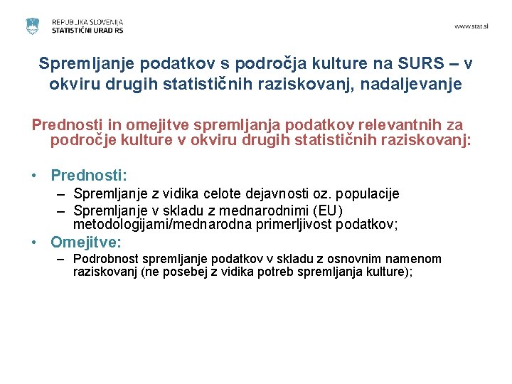 Spremljanje podatkov s področja kulture na SURS – v okviru drugih statističnih raziskovanj, nadaljevanje