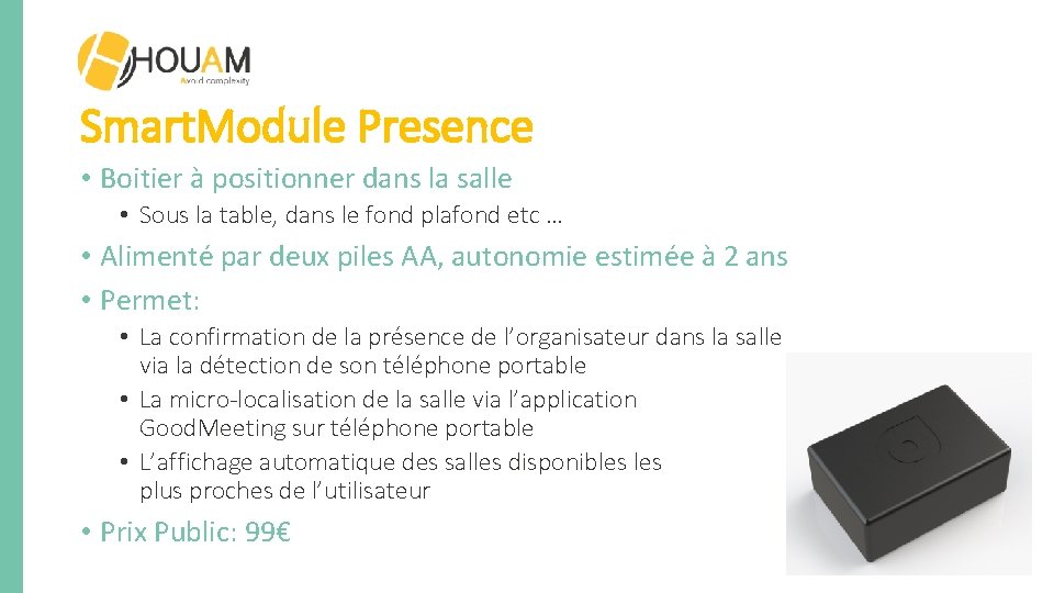 Smart. Module Presence • Boitier à positionner dans la salle • Sous la table,