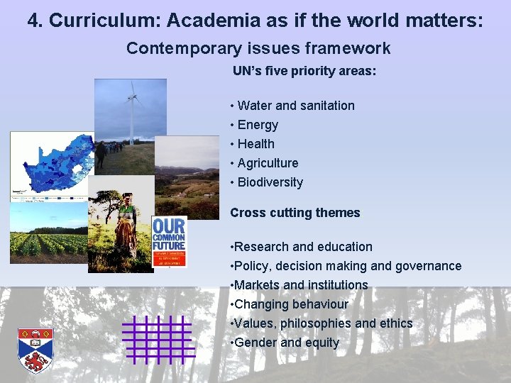 4. Curriculum: Academia as if the world matters: Contemporary issues framework UN’s five priority
