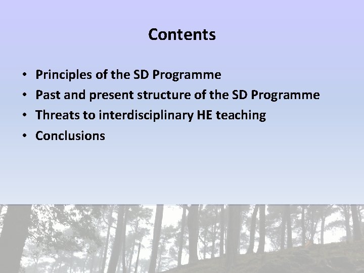 Contents • • Principles of the SD Programme Past and present structure of the