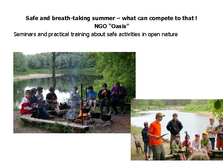 Safe and breath-taking summer – what can compete to that ! NGO “Oasis” Seminars