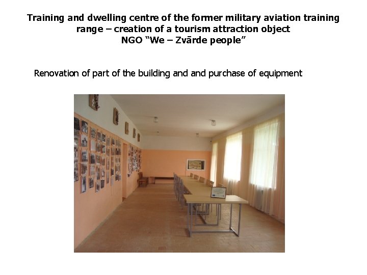 Training and dwelling centre of the former military aviation training range – creation of