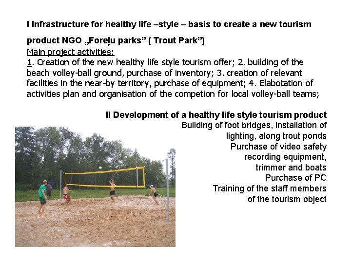 I Infrastructure for healthy life –style – basis to create a new tourism product