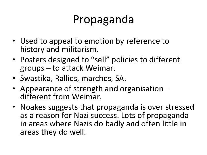 Propaganda • Used to appeal to emotion by reference to history and militarism. •