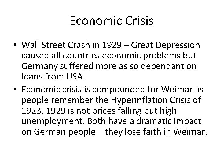 Economic Crisis • Wall Street Crash in 1929 – Great Depression caused all countries