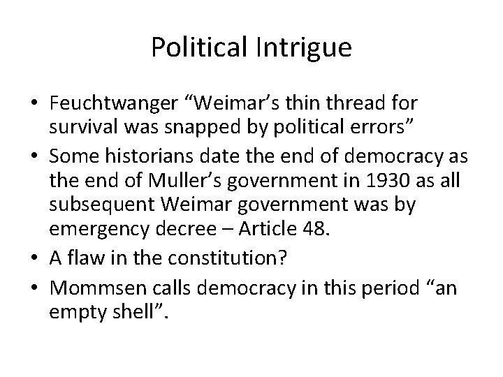 Political Intrigue • Feuchtwanger “Weimar’s thin thread for survival was snapped by political errors”