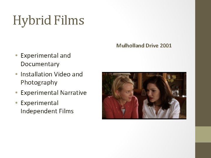 Hybrid Films Mulholland Drive 2001 • Experimental and Documentary • Installation Video and Photography