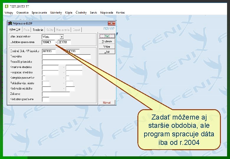 Zadať môžeme aj staršie obdobia, ale program spracuje dáta iba od r. 2004 