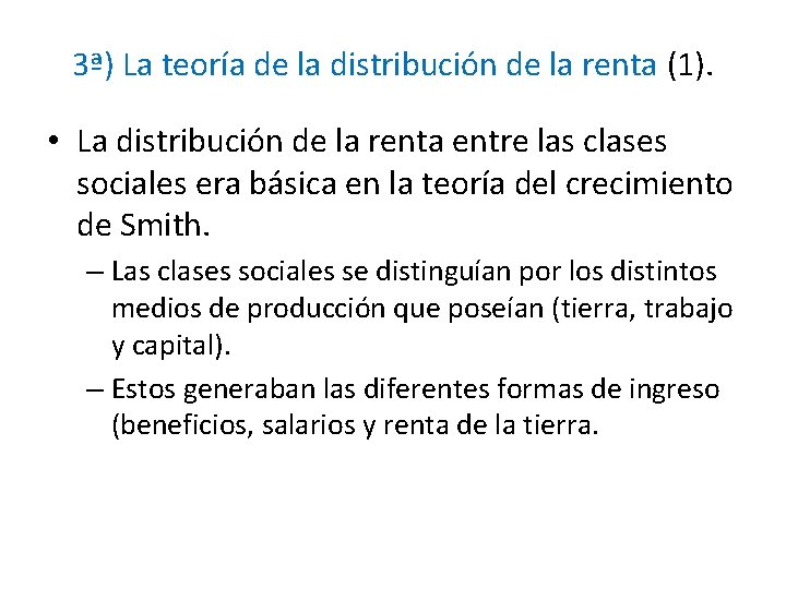 3ª) La teoría de la distribución de la renta (1). • La distribución de