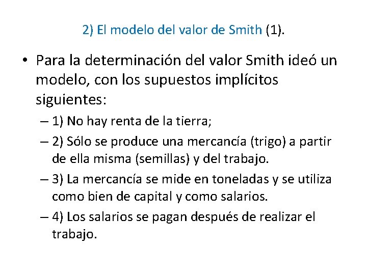 2) El modelo del valor de Smith (1). • Para la determinación del valor