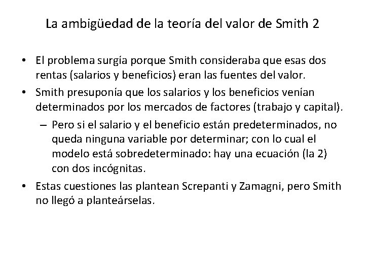 La ambigüedad de la teoría del valor de Smith 2 • El problema surgía