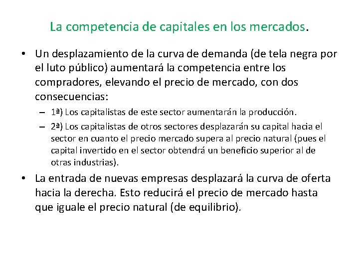 La competencia de capitales en los mercados. • Un desplazamiento de la curva de