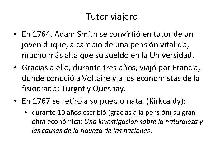 Tutor viajero • En 1764, Adam Smith se convirtió en tutor de un joven