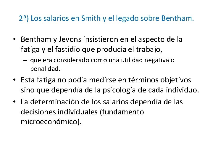 2ª) Los salarios en Smith y el legado sobre Bentham. • Bentham y Jevons
