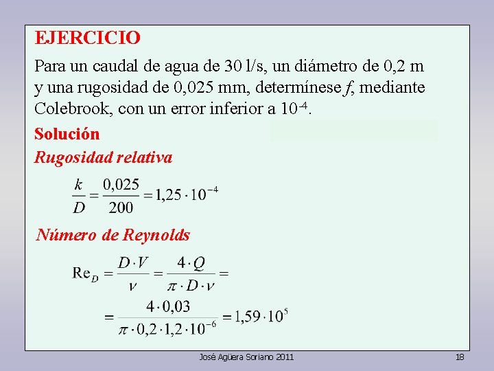 EJERCICIO Para un caudal de agua de 30 l/s, un diámetro de 0, 2 EJERCICIO Para un caudal de agua de 30 l/s, un diámetro de 0, 2