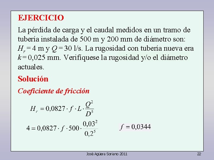EJERCICIO La pérdida de carga y el caudal medidos en un tramo de tubería EJERCICIO La pérdida de carga y el caudal medidos en un tramo de tubería