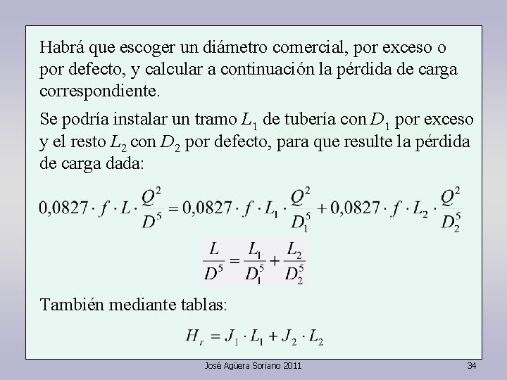 Habrá que escoger un diámetro comercial, por exceso o por defecto, y calcular a Habrá que escoger un diámetro comercial, por exceso o por defecto, y calcular a