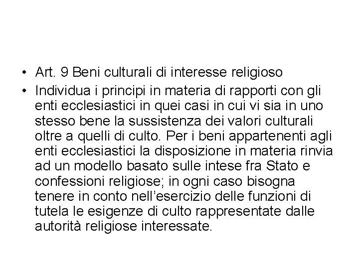  • Art. 9 Beni culturali di interesse religioso • Individua i principi in