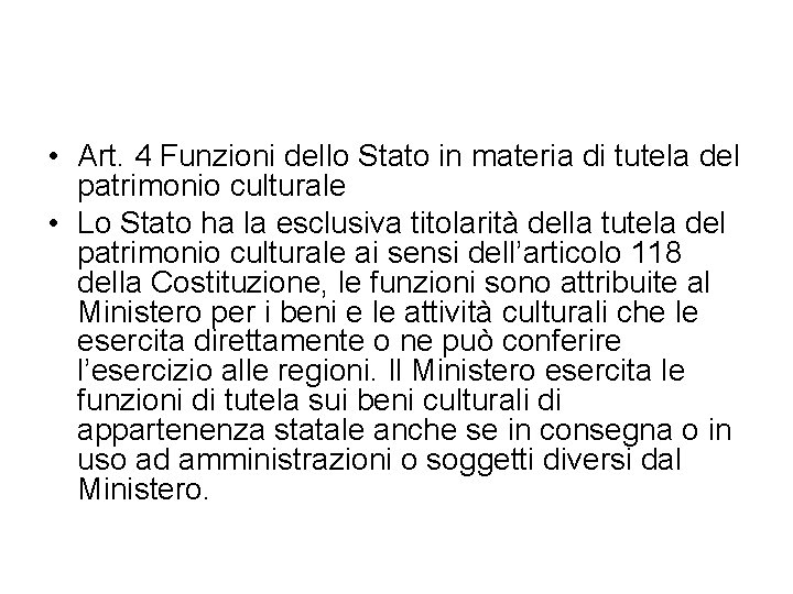  • Art. 4 Funzioni dello Stato in materia di tutela del patrimonio culturale