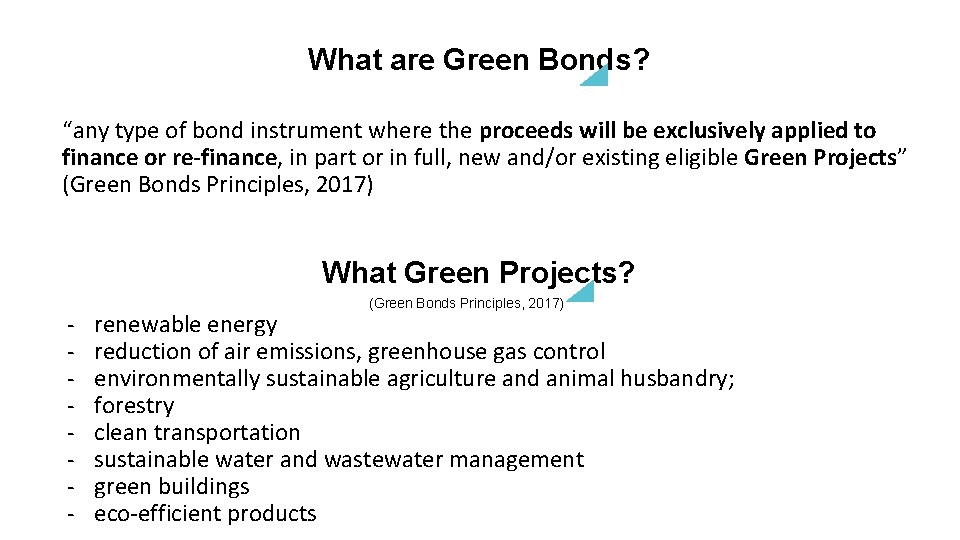 What are Green Bonds? “any type of bond instrument where the proceeds will be