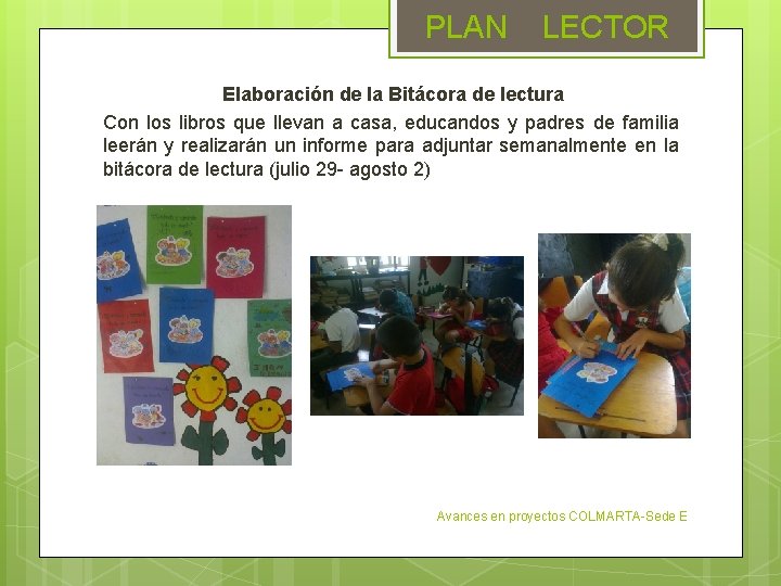 PLAN LECTOR Elaboración de la Bitácora de lectura Con los libros que llevan a PLAN LECTOR Elaboración de la Bitácora de lectura Con los libros que llevan a
