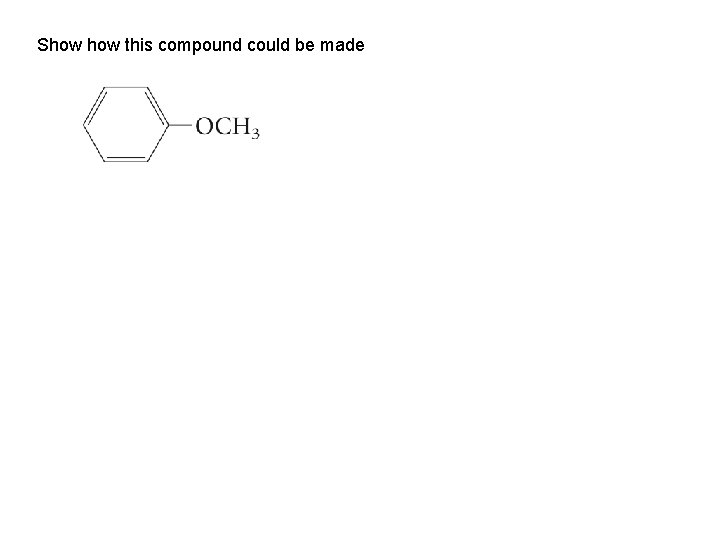 Show this compound could be made 