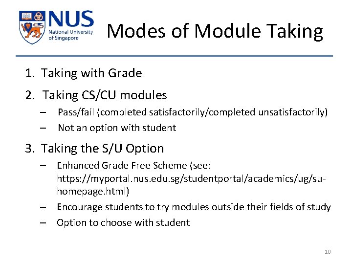 Modes of Module Taking 1. Taking with Grade 2. Taking CS/CU modules – –