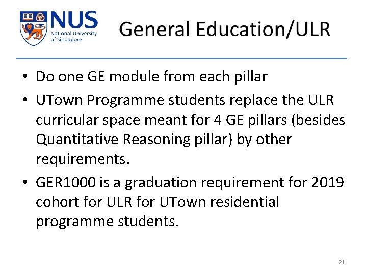  • Do one GE module from each pillar • UTown Programme students replace