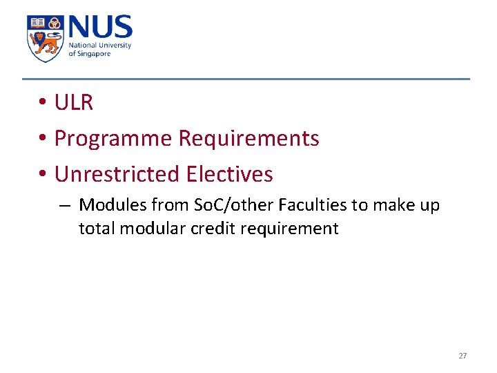  • ULR • Programme Requirements • Unrestricted Electives – Modules from So. C/other