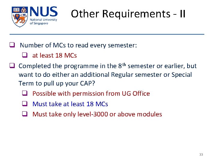 Other Requirements - II q Number of MCs to read every semester: q at