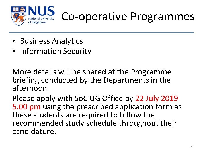 Co-operative Programmes • Business Analytics • Information Security More details will be shared at