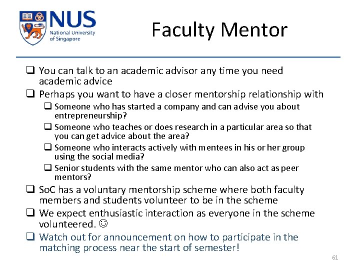 Faculty Mentor q You can talk to an academic advisor any time you need