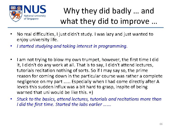 Why they did badly … and what they did to improve … • No