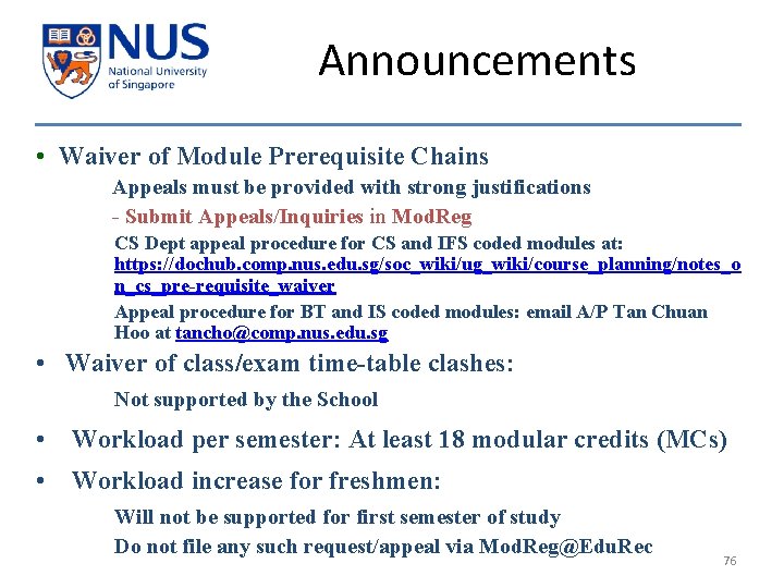 Announcements • Waiver of Module Prerequisite Chains Appeals must be provided with strong justifications