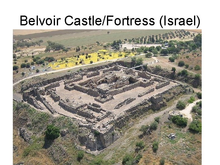 Belvoir Castle/Fortress (Israel) 
