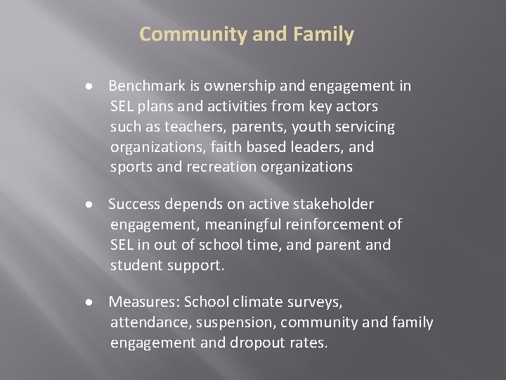 Community and Family Benchmark is ownership and engagement in SEL plans and activities from Community and Family Benchmark is ownership and engagement in SEL plans and activities from
