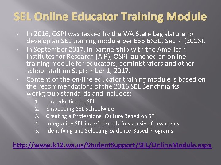 SEL Online Educator Training Module • • • In 2016, OSPI was tasked by SEL Online Educator Training Module • • • In 2016, OSPI was tasked by