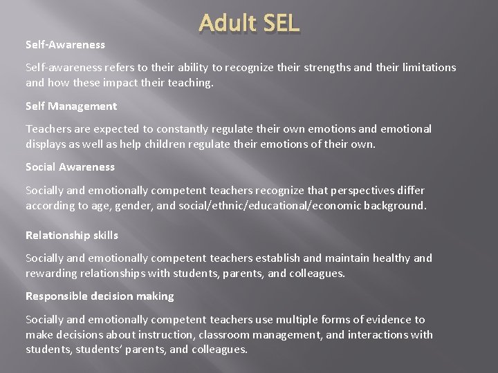 Self-Awareness Adult SEL Self-awareness refers to their ability to recognize their strengths and their Self-Awareness Adult SEL Self-awareness refers to their ability to recognize their strengths and their