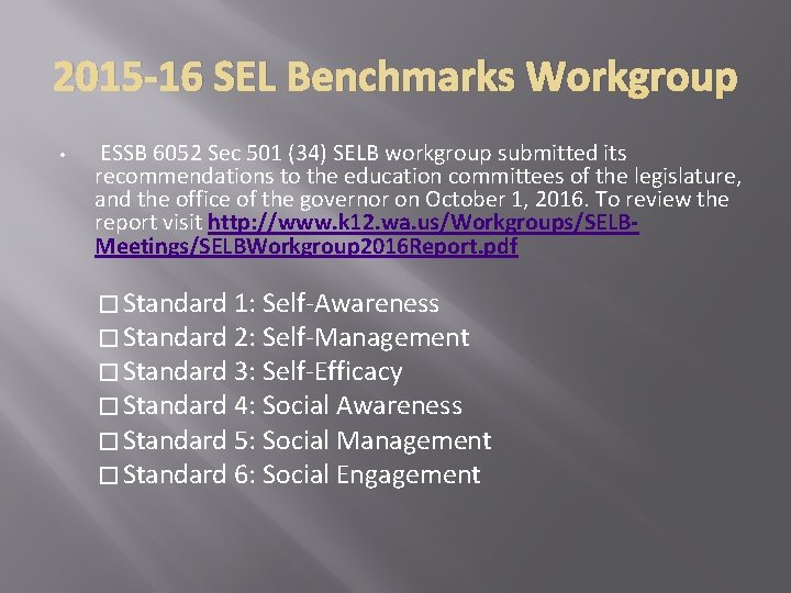 2015 -16 SEL Benchmarks Workgroup • ESSB 6052 Sec 501 (34) SELB workgroup submitted 2015 -16 SEL Benchmarks Workgroup • ESSB 6052 Sec 501 (34) SELB workgroup submitted