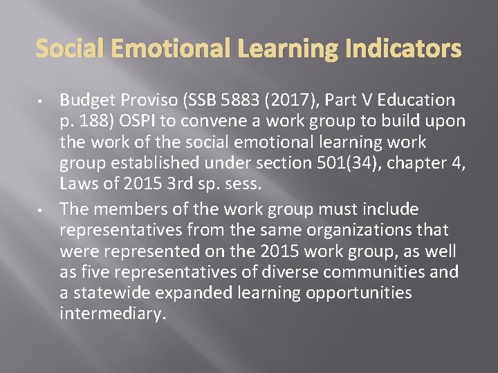 Social Emotional Learning Indicators • • Budget Proviso (SSB 5883 (2017), Part V Education Social Emotional Learning Indicators • • Budget Proviso (SSB 5883 (2017), Part V Education