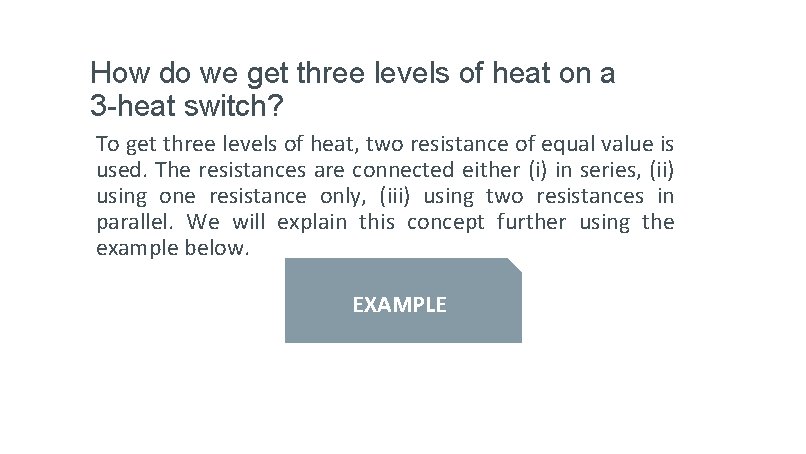 How do we get three levels of heat on a 3 -heat switch? To