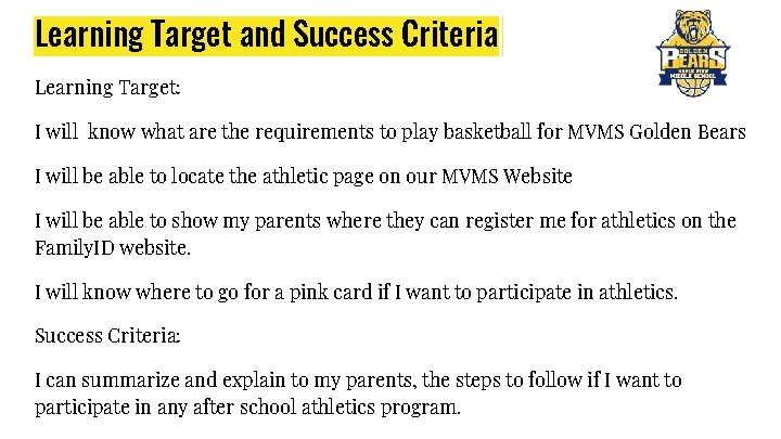 Learning Target and Success Criteria Learning Target: I will know what are the requirements