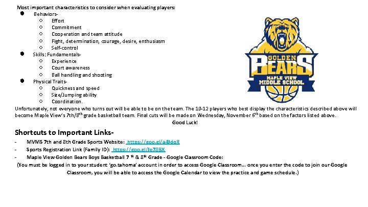 Most important characteristics to consider when evaluating players: Behaviors○ Effort ○ Commitment ○ Cooperation