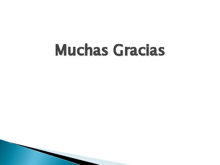 Muchas Gracias 