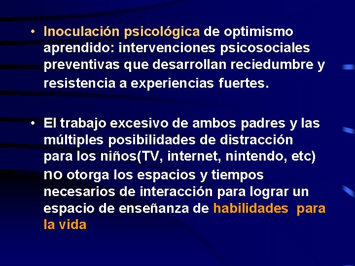  • Inoculación psicológica de optimismo aprendido: intervenciones psicosociales preventivas que desarrollan reciedumbre y