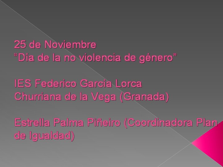 25 de Noviembre “Día de la no violencia de género” IES Federico García Lorca