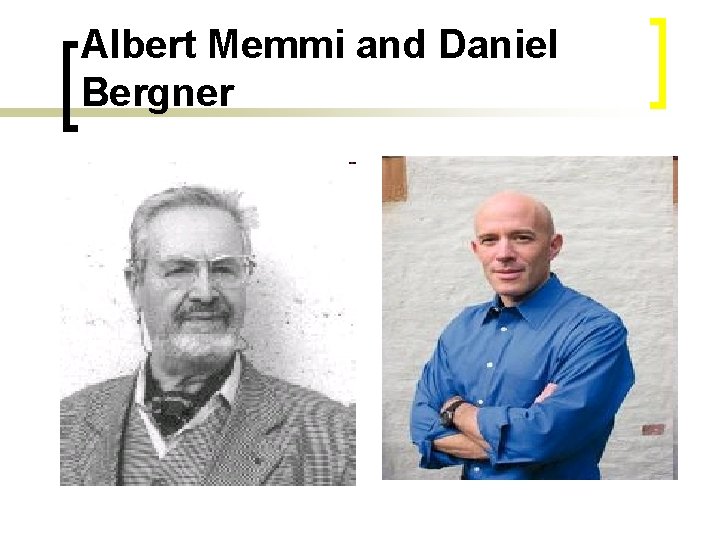 Albert Memmi and Daniel Bergner 