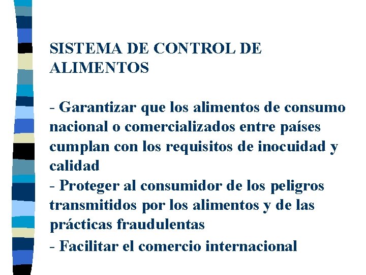 SISTEMA DE CONTROL DE ALIMENTOS - Garantizar que los alimentos de consumo nacional o