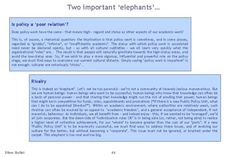 Two important ‘elephants’… Is policy a ‘poor relation’? Does policy work have the same